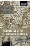 Dialectics Of The Religious And The Secular, The: Studies On The Future Of Religion