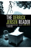 The Derrick Jensen Reader