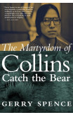 The Martyrdom Of Collins Catch The Bear