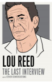 Lou Reed: The Last Interview