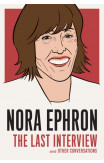 Nora Ephron: The Last Interview