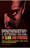 Psychopaths: Up Close And Personal