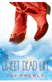The Sweet Dead Life