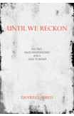 Until We Reckon