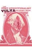 The Post-structuralist Vulva Coloring Book