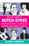 The Life & Times Of Butch Dykes