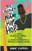 The History Of Miami Hip Hop