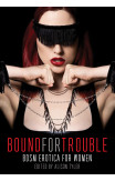 Bound For Trouble