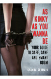 As Kinky As You Wanna Be