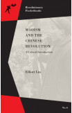 Maoism And The Chinese Revolution