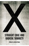 X: Straight Edge And Radical Sobriety