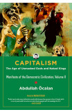 Capitalism: The Age Of Unmasked Gods And Naked Kings