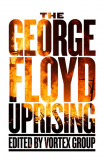 The George Floyd Uprising