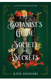 A Botanist's Guide To Society And Secrets