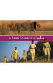 The Lion Queens Of India