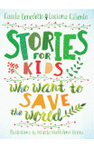 Stories For Kids Who Want To Save The World