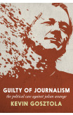 Guilty Of Journalism