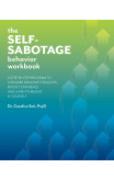 The Self-sabotage Behavior Workbook