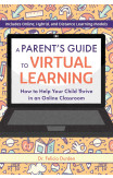 A Parent's Guide To Virtual Learning