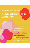Break Free From Narcissistic Mothers