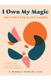 I Own My Magic: Self-talk For Black Women