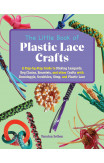 The Little Book Of Plastic Lace Crafts