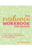 The Resilience Workbook For Women