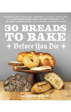 30 Breads To Bake Before You Die