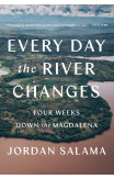 Every Day The River Changes