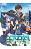 As A Reincarnated Aristocrat, I'll Use My Appraisal Skill To Rise In The World 1 (light Novel)