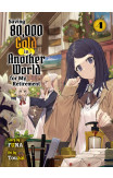 Saving 80,000 Gold In Another World For My Retirement 4 (light Novel)
