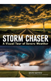 Storm chaser: A visual tour of severe weather