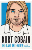 Kurt Cobain: The Last Interview