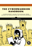 The Cyberwarrior Handbook