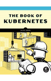 The Book Of Kubernetes