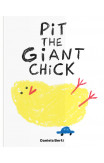 Pit The Giant Chick