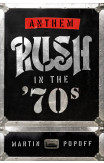 Anthem: Rush In The '70s