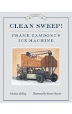 Clean Sweep! Frank Zamboni's Ice Machine