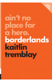 Ain't No Place For A Hero: Borderlands