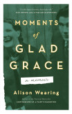 Moments Of Glad Grace