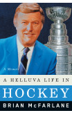 A Helluva Life In Hockey