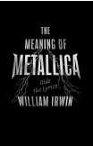 The Meaning Of Metallica