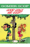 Gomer Goof Vol. 8: Good Golly, Mr Goof!