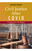 Civil Justice After Covid: A Change For The Better?