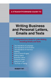 A Straightforward Guide To Writing Business And Personal Let Tters / Emails And Texts