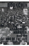 Anarchism, Marxism, And The Future Of The Left