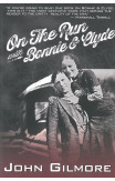 On The Run With Bonnie & Clyde