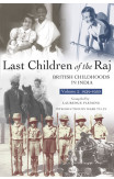 Last Children Of The Raj, Volume 2 (1939-1950)