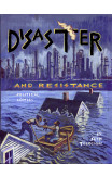 Disaster And Resistance