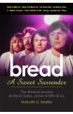 Bread - A Sweet Surrender